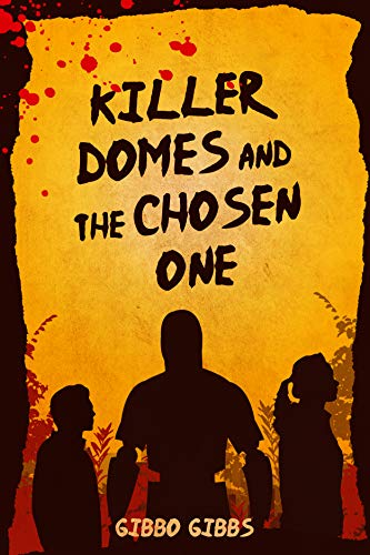 Free: Killer Domes and the Chosen One
