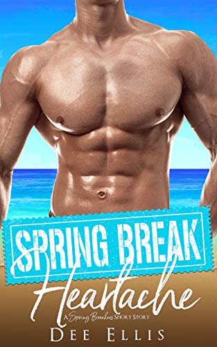 Free: Spring Break Heartache (A Spring Breakers Short Story)