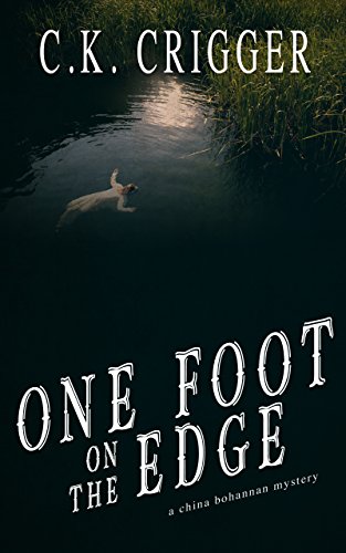 Free: One Foot On The Edge: A China Bohannon Novel