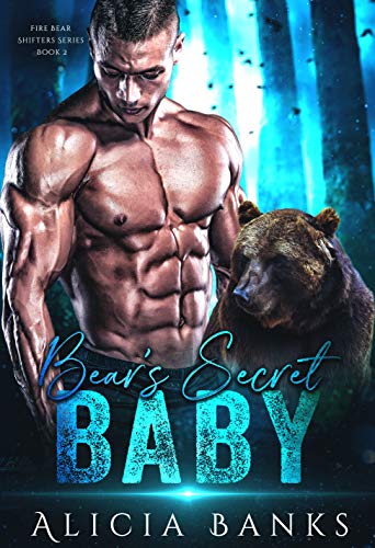 Bear’s Secret Baby (Fire Bear Shifters Book 2)