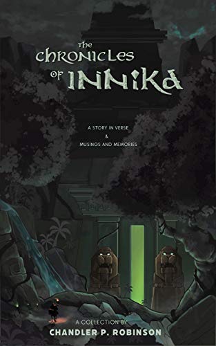 Free: The Chronicles Of Innika: A Story In Verse & Musings And Memories