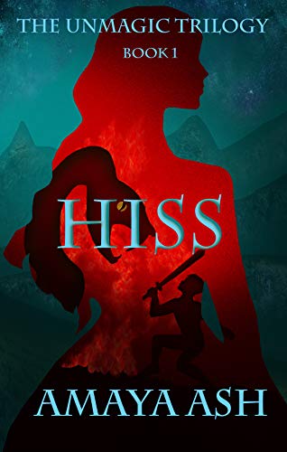 Hiss: Book 1 of The Unmagic Trilogy (The Arilloan Series)