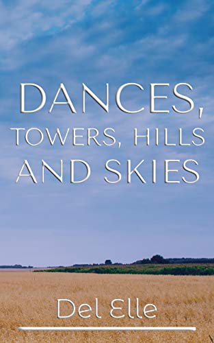 Free: Dances, Towers, Hills and Skies