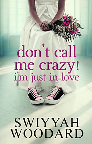 Free: Don’t call me crazy! I’m just in love