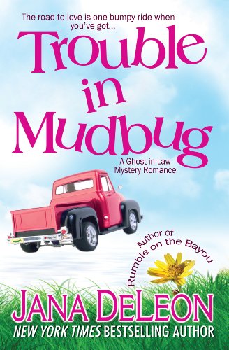 Free: Trouble in Mudbug (Ghost-in-Law Mystery/Romance, Book 1)