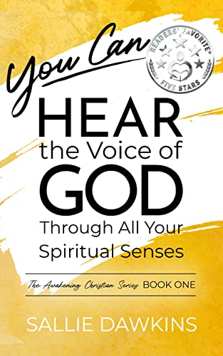 You Can Hear the Voice of God Through All Your Spiritual Senses
