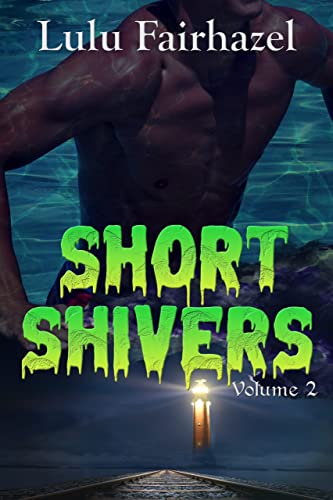 Free: Short Shivers Volume 2