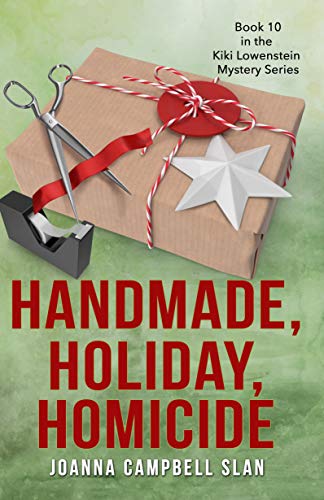 Free: Handmade, Holiday, Homicide: Book #10 in the Kiki Lowenstein Mystery Series