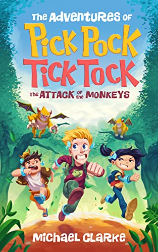 Free: The Adventures Of Pick Pock, Tick Tock, The Attack Of The Monkeys