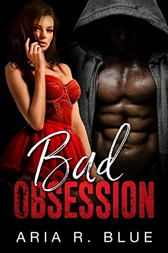 Free: Bad Obsession: A Stalker Romance