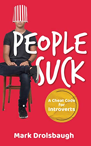 People Suck: A Cheat Code for Introverts