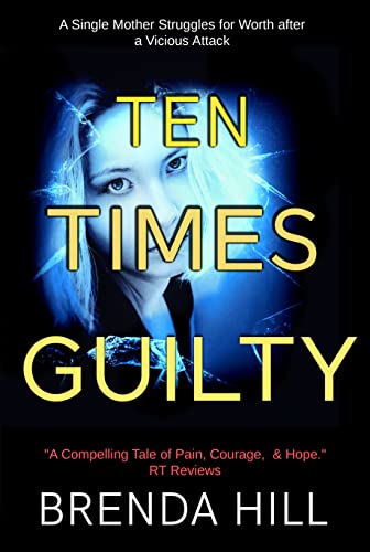 TEN TIMES GUILTY: A Gripping Crime Thriller of Passion, Brutality, and Rage