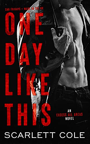 Free: One Day Like This (Excess All Areas Book 1)