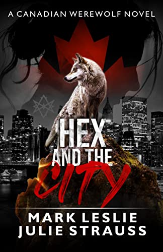 Hex and the City (Canadian Werewolf Book 6)