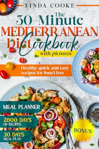 The 30 Minute Mediterranean Diet Cookbook With Pictures