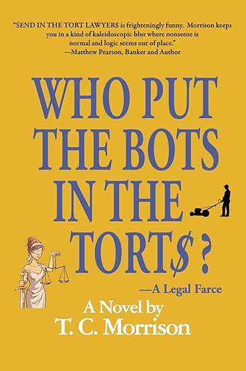 Who Put the Bots in the Tort$?