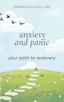 Free: Anxiety and Panic: Your Path to Recovery