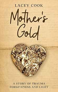 Mother’s Gold