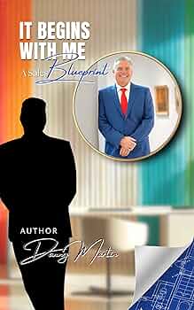 Free: IT BEGINS WITH ME: A Sales Blueprint