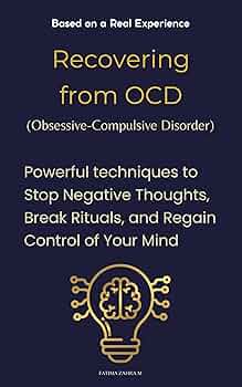 Recovering from OCD (Obsessive-Compulsive Disorder)