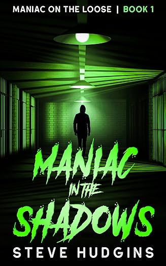 Maniac in the Shadows