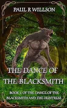 The Dance of the Blacksmith: A Fantasy Action Romance