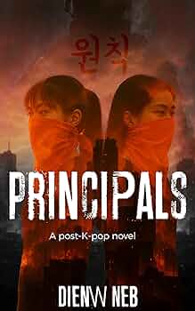 Principals: A post-K-pop novel