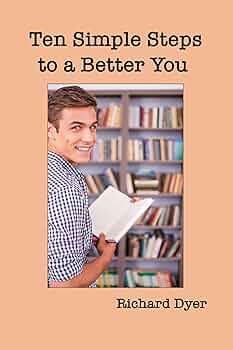 Ten Simple Steps to a Better You