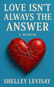 Love Isn’t Always the Answer: How a Successful Attorney Survived Narcissistic Abuse
