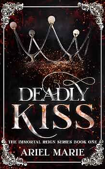 Deadly Kiss (The Immortal Reign 1)