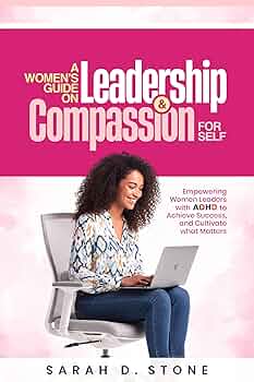 Free: A Women’s Guide on Leadership & Compassion For Self