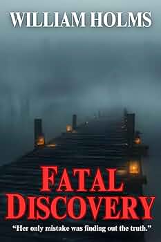 Fatal Discovery