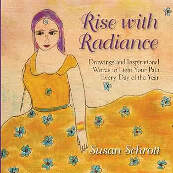 Free: Rise with Radiance: Drawings and Inspirational Words to Light Your Path Every Day of the Year