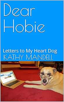 Dear Hobie: Letters to My Heart Dog