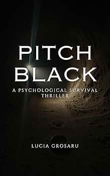 Pitch Black: A Psychological Survival Thriller