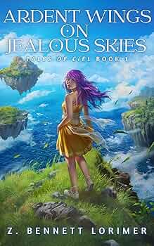Free: Ardent Wings on Jealous Skies (Tales of Ciel Book 1)