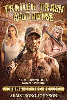 Free: Trailer Trash Apocalypse Crown of the Holler